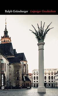Leipziger Geschichten - Ralph Grüneberger - E-Book