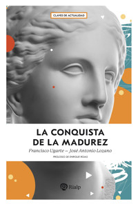 La conquista de la madurez - Francisco Ugarte Corcuera - E-Book