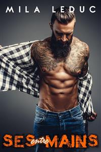 Entre ses MAINS - Mila Leduc - E-Book