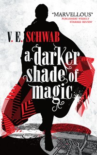 A Darker Shade of Magic - V.E. Schwab - E-Book