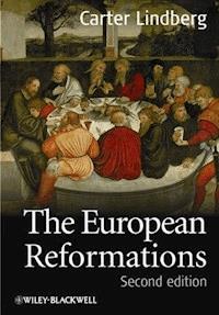 The European Reformations - Carter Lindberg - E-Book