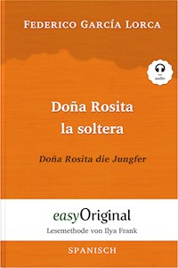 Doña Rosita la soltera / Doña Rosita die Jungfer (mit Audio) - Federico García Lorca - E-Book