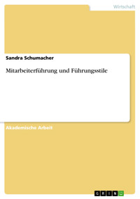 Mitarbeiterführung und Führungsstile - Sandra Schumacher - E-Book