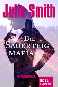 Die Sauerteigmafia - Julie Smith - E-Book