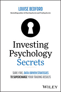 Investing Psychology Secrets: Sure-Fire, Data-Driven Strategies to Supercharge Your Trading Results - Louise Bedford - E-Book