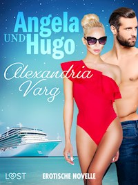Angela und Hugo - Erotische Novelle - Alexandria Varg - E-Book