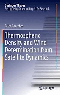 Thermospheric Density and Wind Determination from Satellite Dynamics - Eelco Doornbos - E-Book