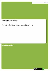 Gesundheitssport - Kurskonzept - Robert Krawczyk - E-Book