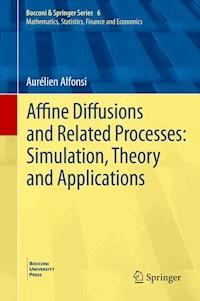 Affine Diffusions and Related Processes: Simulation, Theory and Applications - Aurélien Alfonsi - E-Book