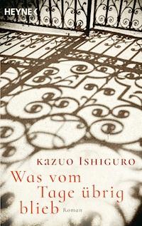 Was vom Tage übrig blieb - Kazuo Ishiguro - E-Book