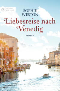 Liebesreise nach Venedig - Sophie Weston - E-Book