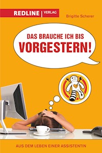 Das brauche ich bis vorgestern! - Brigitte Scherer - E-Book