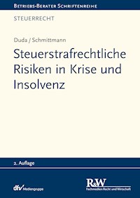Steuerstrafrechtliche Risiken in Krise und Insolvenz - Bernadette Duda - E-Book