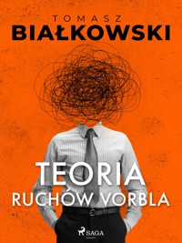 Teoria ruchów Vorbla - Tomasz Bialkowski - E-Book