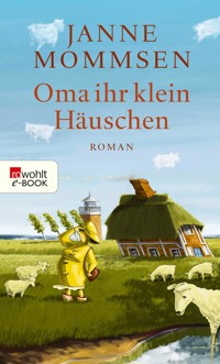Oma ihr klein Häuschen - Janne Mommsen - E-Book