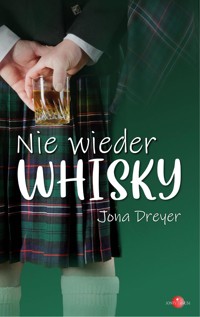 Nie wieder Whisky - Jona Dreyer - E-Book
