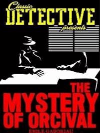 The Mystery Of Orcival - Emile Gaboriau - E-Book
