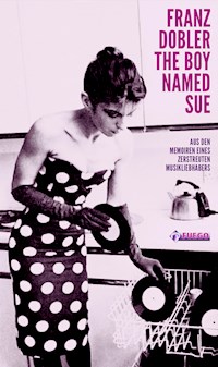 The Boy Named Sue - Franz Dobler - E-Book