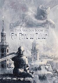 Ein Prinz zu Tulivar - Dirk den van Boom - E-Book