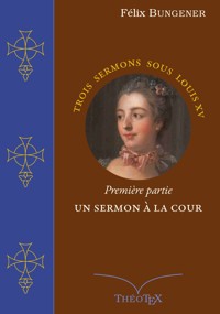 Un Sermon à la Cour - Félix Bungener - E-Book