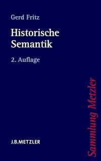 Historische Semantik - Gerd Fritz - E-Book