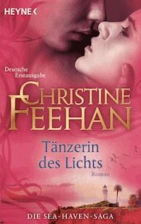Tänzerin des Lichts - Christine Feehan - E-Book