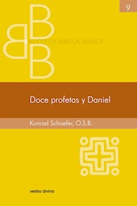 Doce profetas y Daniel - Konrad Ronald Schaefer - E-Book