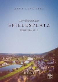Der Tote auf dem Spielesplatz - Anna-Lena Hees - E-Book