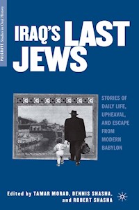 Iraq’s Last Jews - T. Morad - E-Book