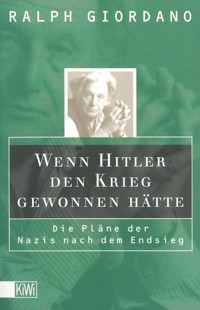 Wenn Hitler den Krieg gewonnen hätte - Ralph Giordano - E-Book