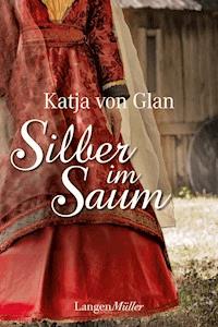 Silber im Saum - Katja von Glan - E-Book