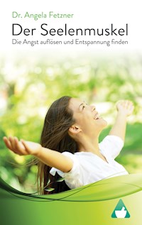 Der Seelenmuskel - Dr. Angela Fetzner - E-Book