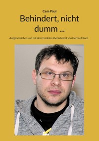 Behindert, nicht dumm ... - Cem Paul - E-Book