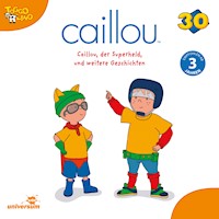 Caillou - Folgen 314-319: Caillou, der Superheld -  - Hörbuch