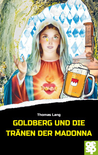 Goldberg und die Tränen der Madonna - Thomas Lang - E-Book
