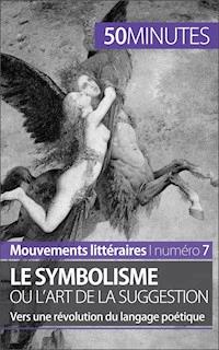 Le symbolisme ou l'art de la suggestion - Delphine Leloup - E-Book