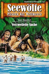 Seewölfe - Piraten der Weltmeere 712 - Sean Beaufort - E-Book