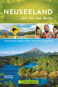 Bruckmann Reiseführer Neuseeland: Zeit für das Beste - Anja Schönborn - E-Book