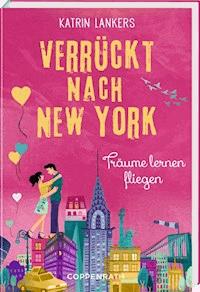 Verrückt nach New York - Band 4 - Katrin Lankers - E-Book