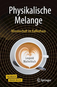 Physikalische Melange - Leopold Mathelitsch - E-Book