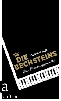 Die Bechsteins - Gunna Wendt - E-Book