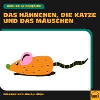 Das Hähnchen, die Katze und das Mäuschen - Jean de la Fontaine - Hörbuch