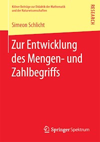 Zur Entwicklung des Mengen- und Zahlbegriffs - Simeon Schlicht - E-Book