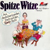 Stammtischwitze, Folge 2: Spitze Witze - Wilhelm und Hinrich - Hörbuch