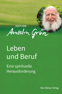 Leben und Beruf - Anselm Grün - E-Book