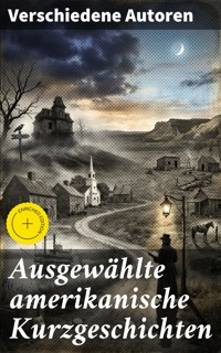 Ausgewählte amerikanische Kurzgeschichten - Mark Twain - E-Book