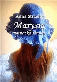 Marysia wnuczka Leonii - Anna Strzelec - E-Book