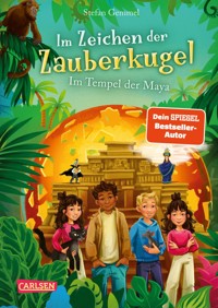 Im Zeichen der Zauberkugel 9: Im Tempel der Maya - Stefan Gemmel - E-Book