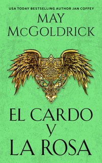 El Cardo y la Rosa - May McGoldrick - E-Book