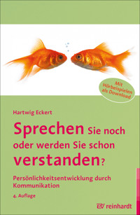 Sprechen Sie noch oder werden Sie schon verstanden? - Hartwig Eckert - E-Book